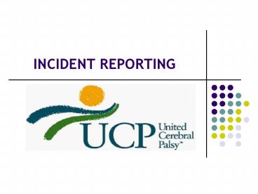 INCIDENT REPORTING