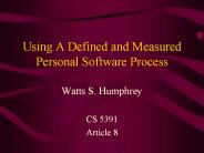 Using A Defined and Measured Personal Software Process