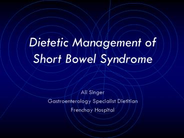 Dietetic Management of Short Bowel Syndrome