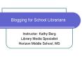 Blogging for School Librarians PowerPoint PPT Presentation