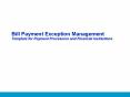 Bill Payment Exception Management Template for Payment Processors and Financial Institutions PowerPoint PPT Presentation