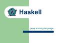 Haskell PowerPoint PPT Presentation