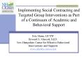 Implementing Social Contracting and Targeted Group Interventions as Part of a Continuum of Academic PowerPoint PPT Presentation