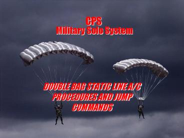 CPS  Military Solo System