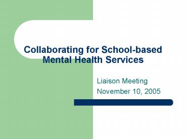 Collaborating for Schoolbased Mental Health Services