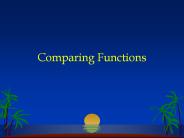 Comparing Functions