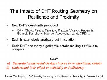 The Impact of DHT Routing Geometry on Resilience and Proximity