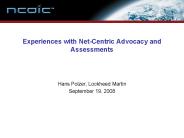 Experiences with Net-Centric Advocacy and Assessments