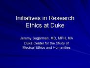 Initiatives in Research Ethics at Duke