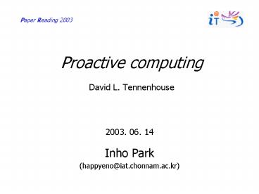Proactive computing David L' Tennenhouse