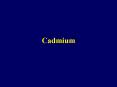 Cadmium PowerPoint PPT Presentation