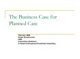 The Business Case for Planned Care PowerPoint PPT Presentation