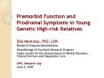 Premorbid Function and Prodromal Symptoms in Young Genetic Highrisk Relatives PowerPoint PPT Presentation