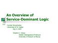 An Overview of Service-Dominant Logic PowerPoint PPT Presentation