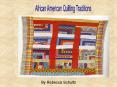 African American Quilting Traditions PowerPoint PPT Presentation