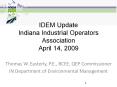 IDEM Update Indiana Industrial Operators Association April 14, 2009 PowerPoint PPT Presentation