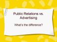 Public Relations vs' Advertising PowerPoint PPT Presentation