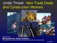 Under Threat: New Trade Deals and Construction Workers PowerPoint PPT Presentation