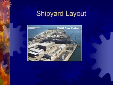 Shipyard Layout