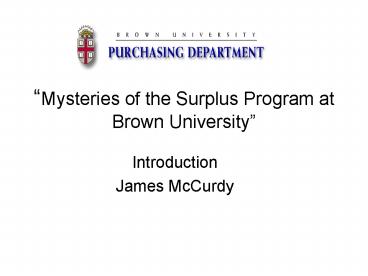 Mysteries of the Surplus Program at Brown University