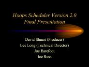 Hoops%20Scheduler%20Version%202.0%20Final%20Presentation