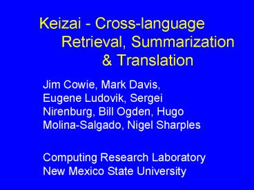 Keizai Crosslanguage Retrieval, Summarization