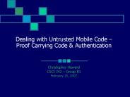 Dealing with Untrusted Mobile Code 