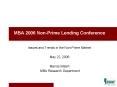 MBA 2006 NonPrime Lending Conference PowerPoint PPT Presentation