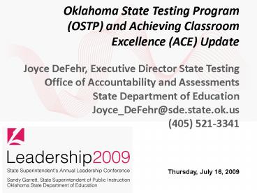Oklahoma State Testing Program OSTP and Achieving Classroom Excellence ACE Update