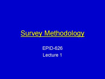 PPT – Survey Methodology PowerPoint presentation | free to download ...