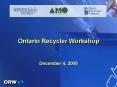 Ontario Recycler Workshop PowerPoint PPT Presentation