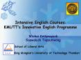 Intensive English Courses KMUTTs Innovative English Programme PowerPoint PPT Presentation