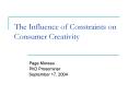 The Influence of Constraints on Consumer Creativity PowerPoint PPT Presentation