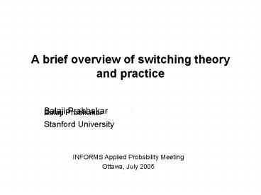 A brief overview of switching theory and practice