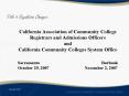 California Association of Community College Registrars and Admissions Officers and California Commun PowerPoint PPT Presentation