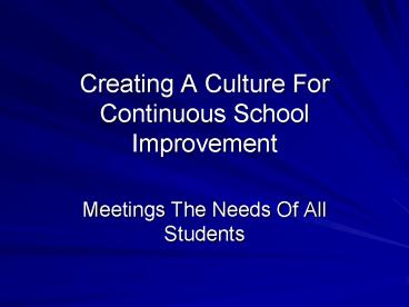 Creating A Culture For Continuous School Improvement