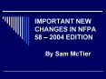 IMPORTANT NEW CHANGES IN NFPA 58 2004 EDITION PowerPoint PPT Presentation