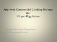 Approved Commercial Cooking Systems and UL 300 Regulation PowerPoint PPT Presentation