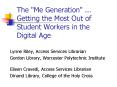 The "Me Generation" ''' Getting the Most Out of Student Workers in the Digital Age PowerPoint PPT Presentation
