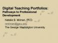 Digital Professional Portfolios: Pathways to Professional Development PowerPoint PPT Presentation
