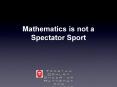 Mathematics is not a Spectator Sport PowerPoint PPT Presentation