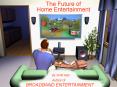 The Future of Home Entertainment PowerPoint PPT Presentation
