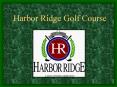 Harbor Ridge Golf Course PowerPoint PPT Presentation