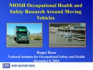 NIOSH Occupational Health and Safety Research Around Moving Vehicles