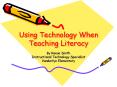 Using Technology When Teaching Literacy PowerPoint PPT Presentation