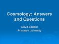 Cosmology: Answers and Questions PowerPoint PPT Presentation
