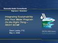 Integrating Sustainability Into Your Water Program: Do the Right Thing RIGHT NOW PowerPoint PPT Presentation
