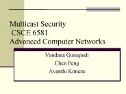 Multicast Security CSCE 6581 Advanced Computer Networks