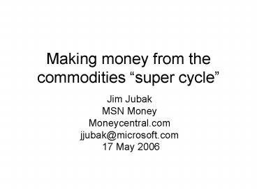 Making money from the commodities super cycle
