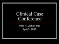 Clinical Case Conference PowerPoint PPT Presentation